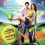 Miley Na Miley Hum - A.R. Rahman Song Download